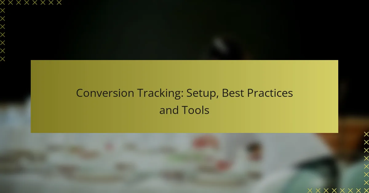 Conversion Tracking: Configurazione, Best Practices e Tools