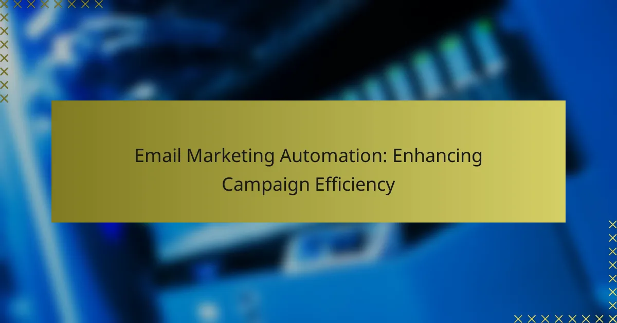 Email Marketing Automation: Migliorare l’Efficienza delle Campagne
