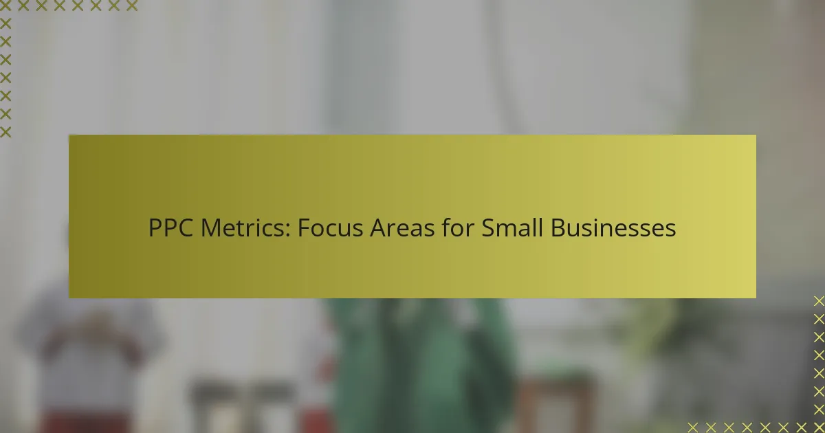 Metriche PPC: Aree di Interesse per le Piccole Imprese