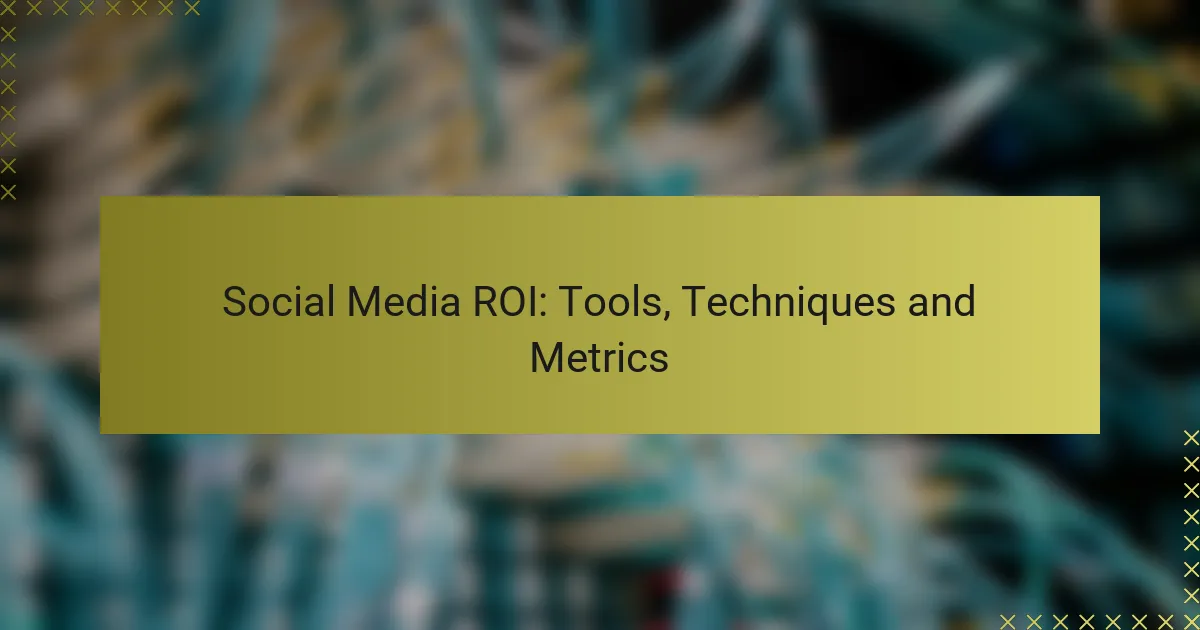 ROI dei Social Media: Strumenti, Tecniche e Metriche