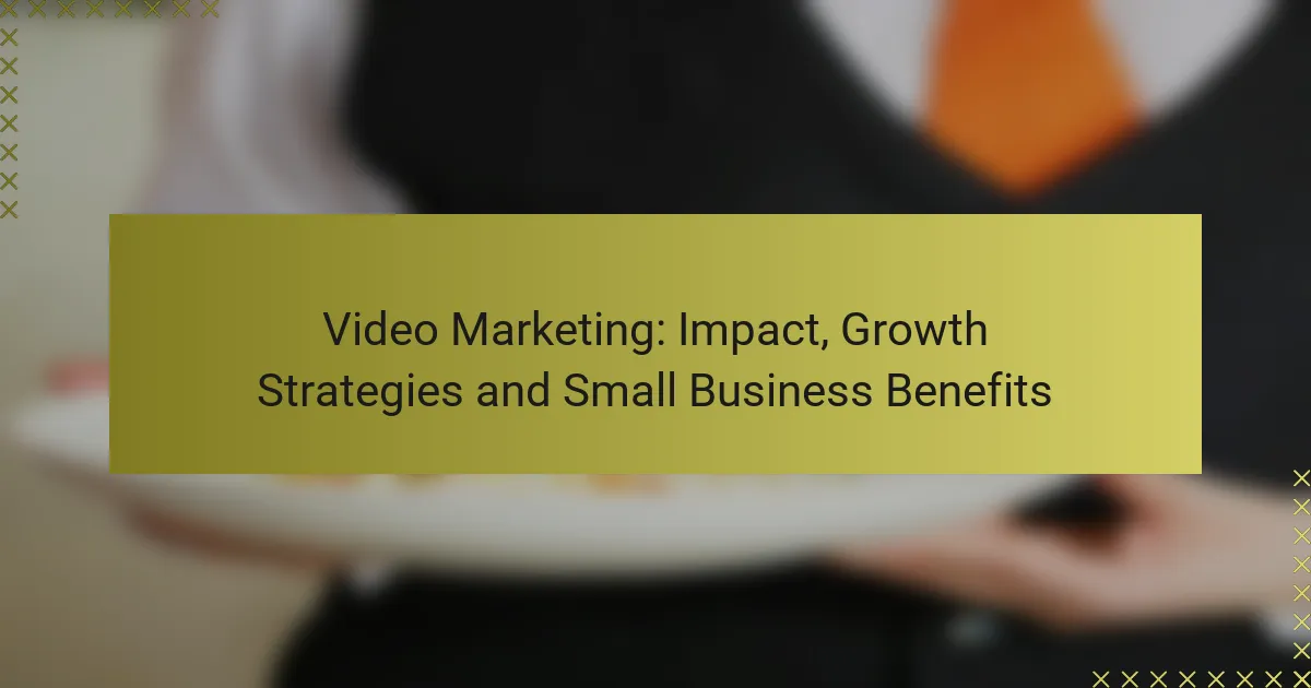 Video Marketing: Impatto, Strategie di Crescita e Benefici per le Piccole Imprese